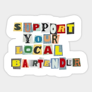 Support Your Local Bartender Sticker